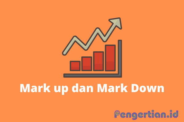 √ Mark up dan Mark Down Penjelasan, cara menghitung dan contohnya.